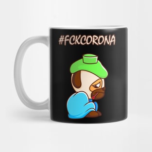 #FCKCORONA - Sad and ill little Pug Mug